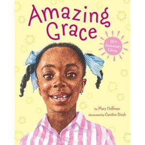 Amazing Grace -- Mary Hoffman